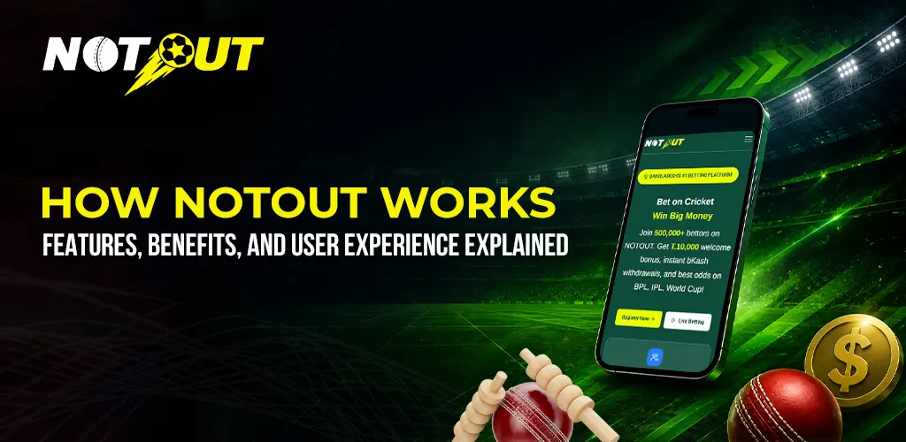 How NOTOUT Works: Features, Benefits, and User Experience Explained